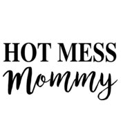 Hot Mess Mommy