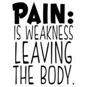 Pain is Weekness